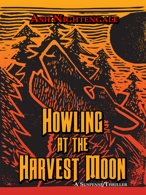 Title details for Howling at the Harvest Moon by Ash Nightengale - Wait list
